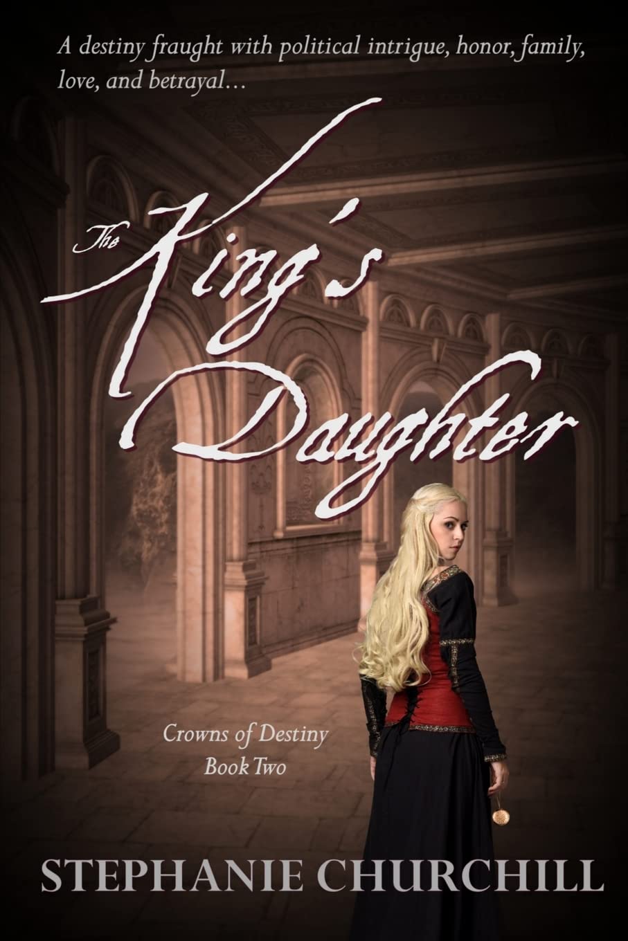 The King's Daughter (Crowns of Destiny, Band 2) Action & Adventure