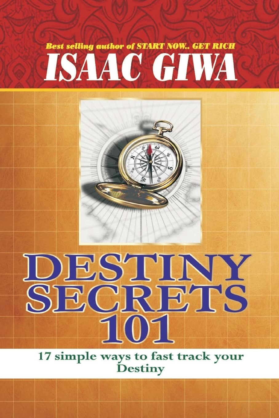 Destiny Secrets: 17 Simple Ways To Fast Track Your Destiny Lifestyle