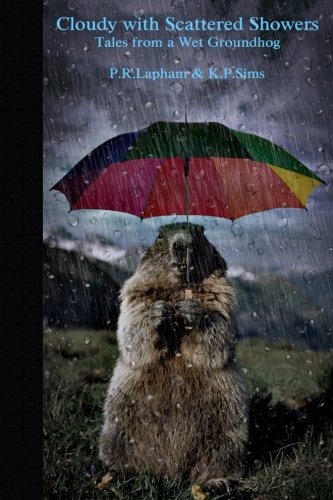 Cloudy with Scattered Showers: Tales from a Wet Groundhog Contemporary literature