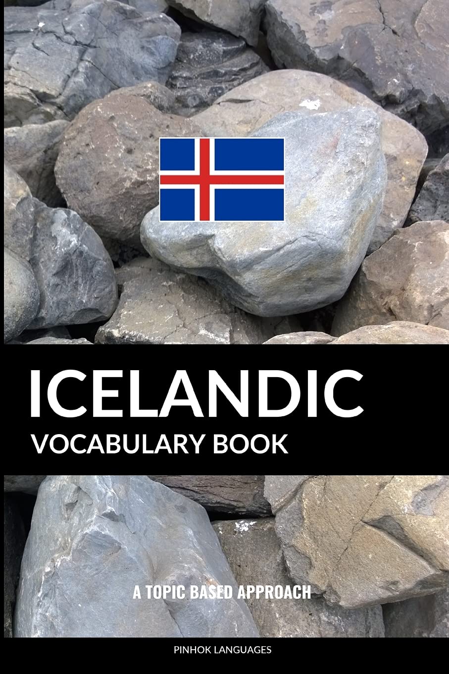 Icelandic Vocabulary Book: A Topic Based Approach Foreign Languages ​​& Dictionaries
