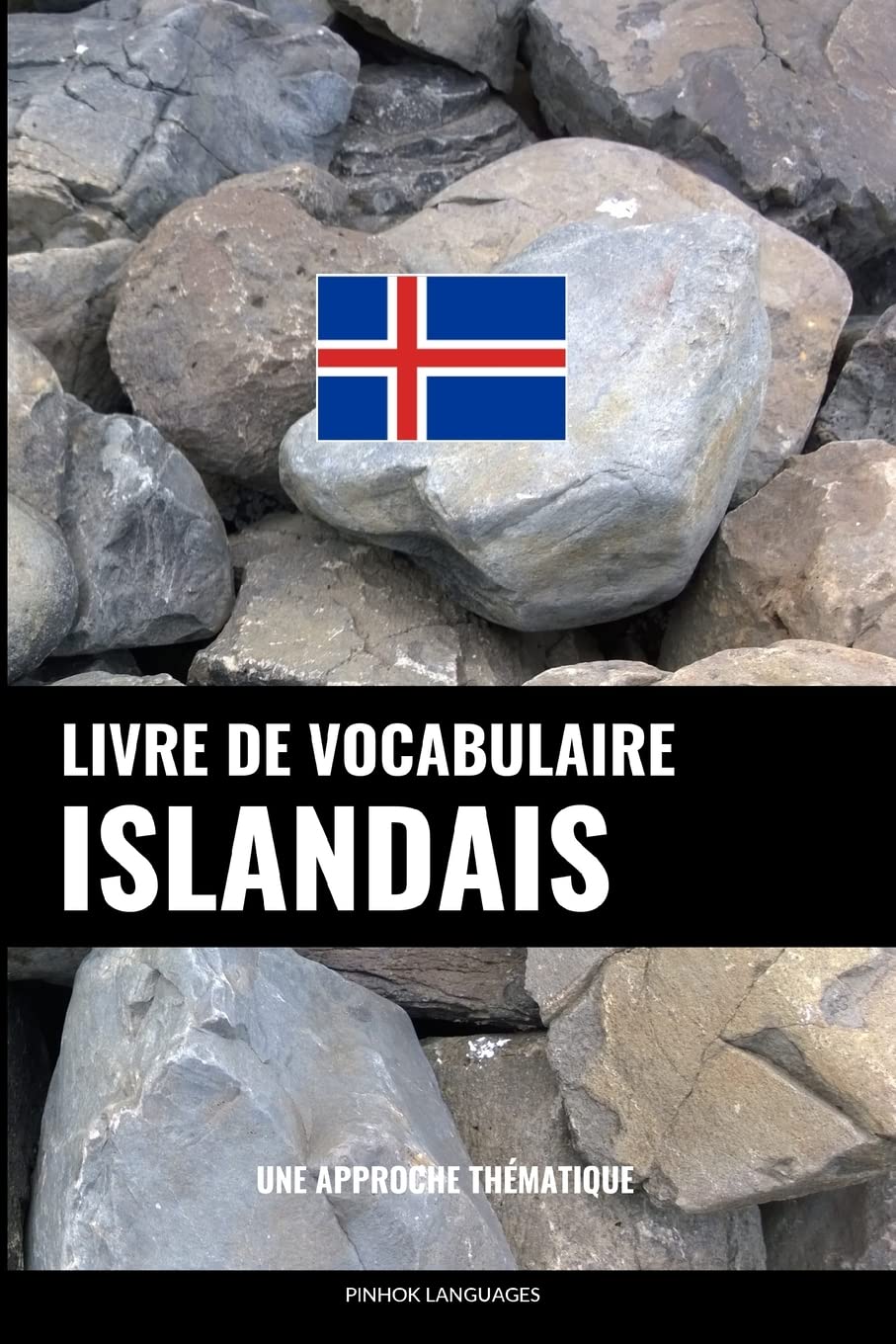 Livre de vocabulaire islandais: Une approche thématique book