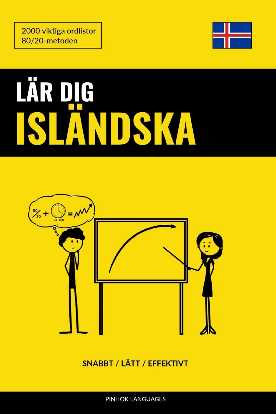 Lär dig Isländska - Snabbt / Lätt / Effektivt: 2000 viktiga ordlistor Foreign Languages ​​& Dictionaries