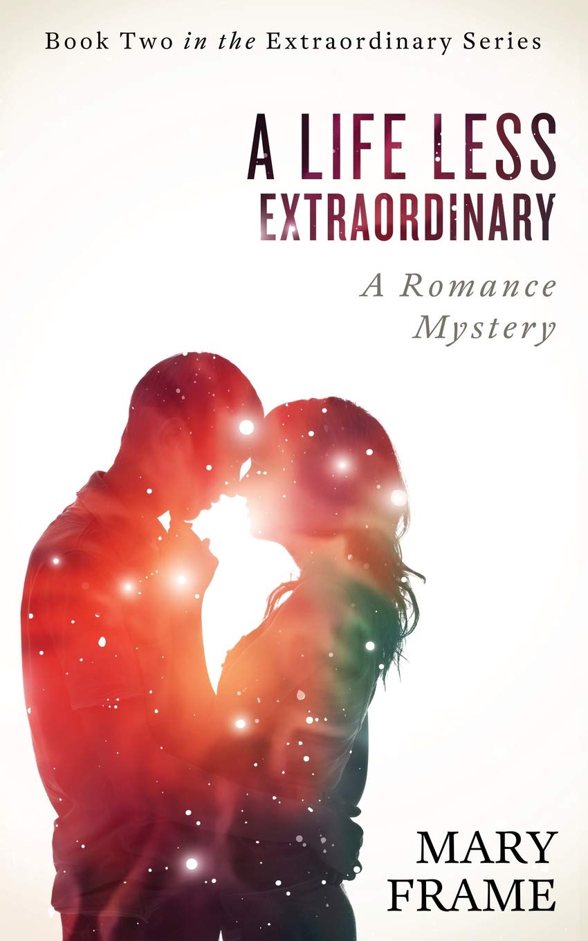 A Life Less Extraordinary (Extraordinary Series, Band 2) Cosy Mystery & Humour