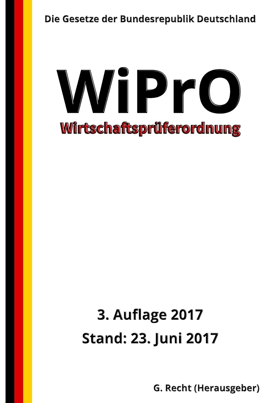 Wirtschaftsprüferordnung - WiPrO, 3. Auflage 2017 Law