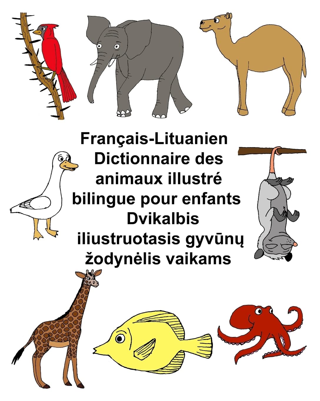 Français-Lituanien Dictionnaire des animaux illustré bilingue pour enfants (FreeBilingualBooks.com) Foreign Languages ​​& Dictionaries