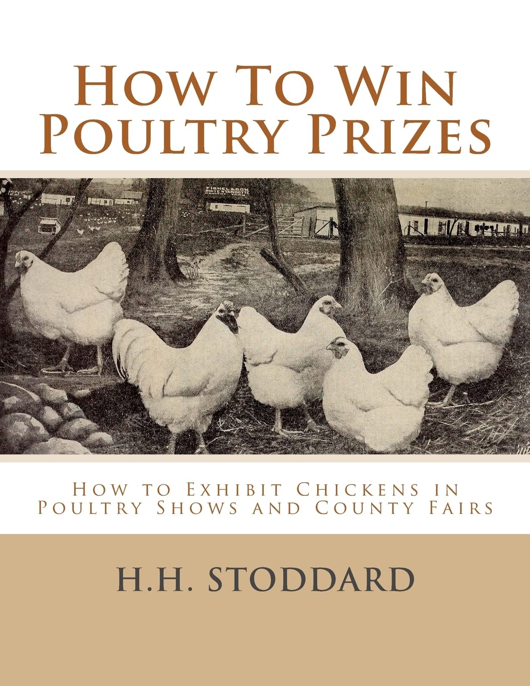 How To Win Poultry Prizes: How to Exhibit Chickens in Poultry Shows and County Fairs Pets