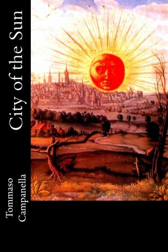 City of the Sun: Or, Civitas Solis Philosophy