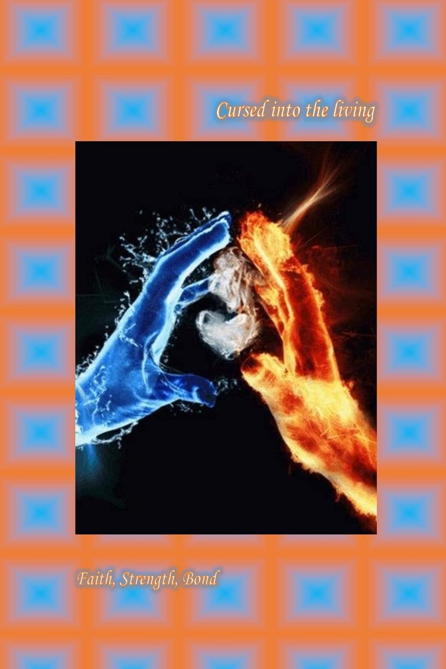 Cursed into the living: faith, strength, bond Contemporary literature