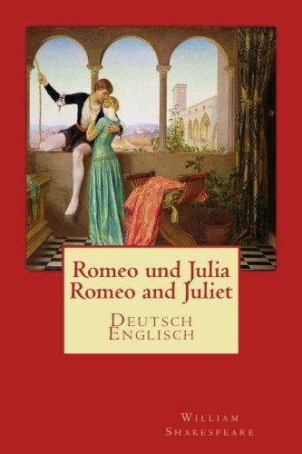 Romeo und Julia - Romeo and Juliet: Deutsch-Englisch Poetry