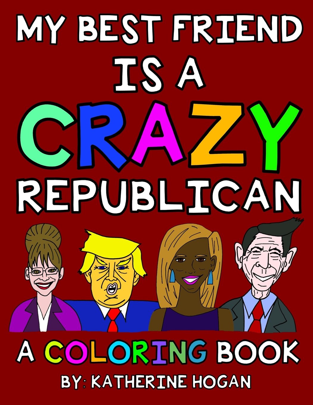 My Best Friend (Female) Is A Crazy Republican Politics & History