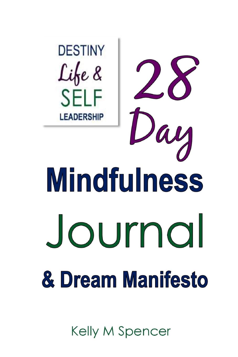28 Day Mindfulness Journal & Dream Manifesto Lifestyle