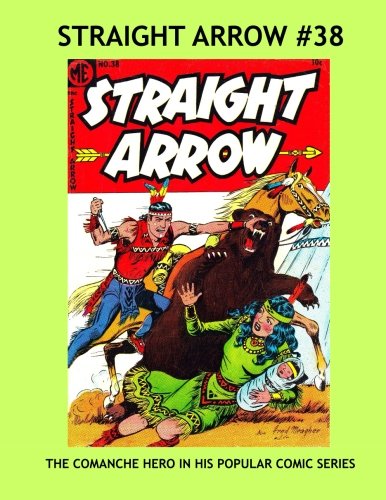 Straight Arrow Comics Issue #38: Full Color Comic Paperback Reprint!: Check Out Our Giant Straight Arrow Collection Class Comics Library #422 Manga