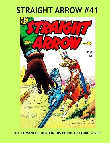 Straight Arrow Comics Issue #41: Full Color Comic Paperback Reprint!: Check Out Our Giant Straight Arrow Collection Class Comics Library #422 Manga