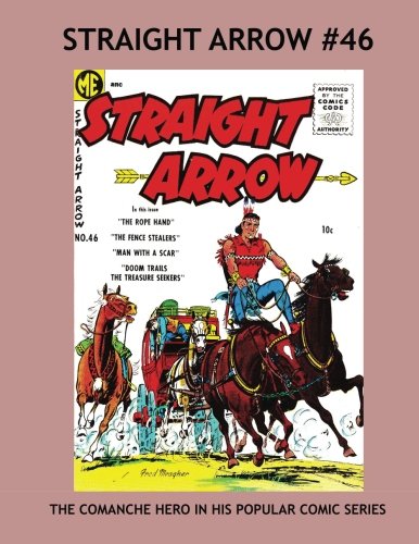 Straight Arrow Comics Issue #46: Full Color Comic Paperback Reprint!: Check Out Our Giant Straight Arrow Collection Class Comics Library #422 Manga