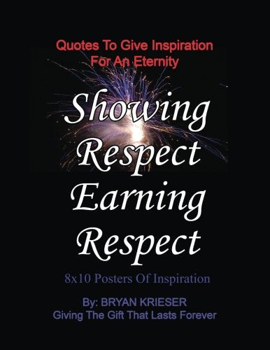 Showing Respect Earning Respect: 8x10 Cut Out Posters of Inspiration Lifestyle