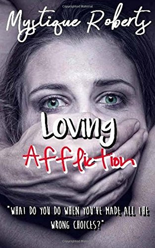 Loving Affliction: What do you do when you've made all the wrong choices? Partnership & Love