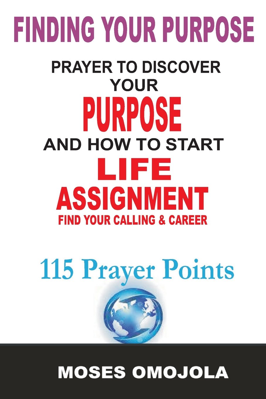 Finding Your Purpose: Prayers To Discover your Purpose And How To Start Life Assignment, Find your Calling & Career Religion & Esotericism