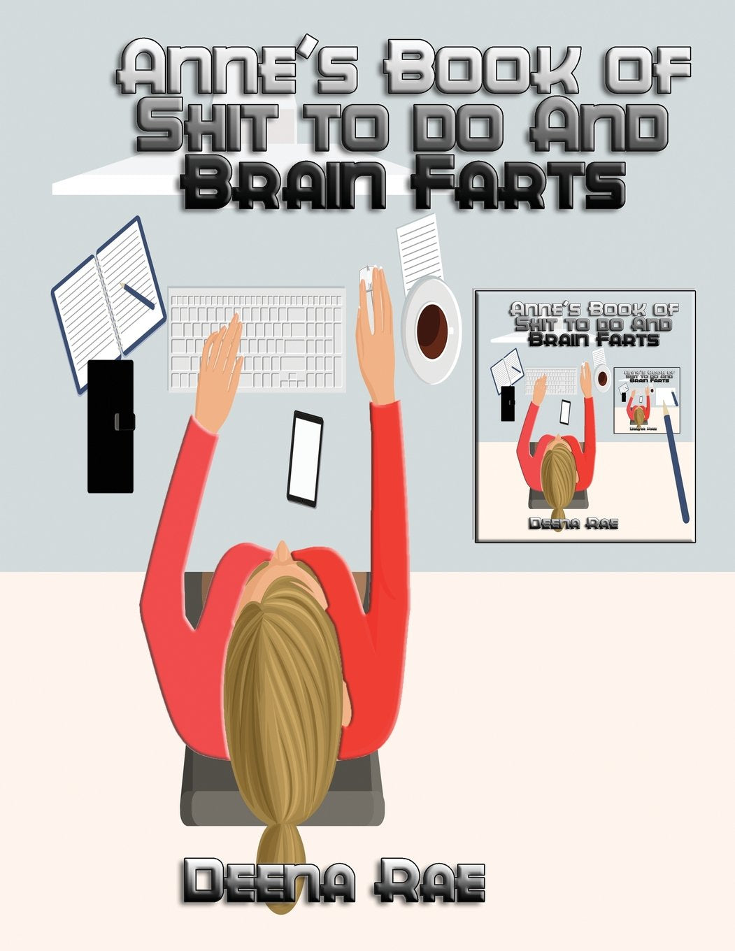 Anne's Book of Shit To Do and Brain Farts (Adulting Authors - Organizers for Dual Personalities, Band 3) Business, Finance & Career