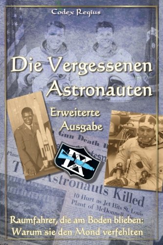 Die Vergessenen Astronauten - Erweiterte Ausgabe: Schwarzweiß-Ausgabe Business & Technology