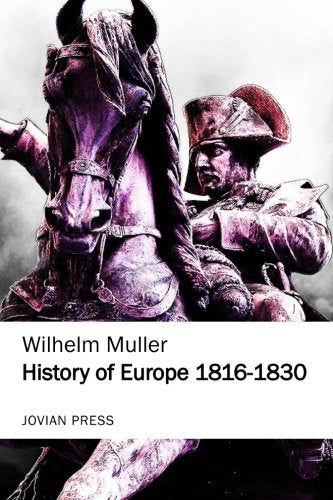A History of Europe 1816-1830 (Jovian Press) Politics & History
