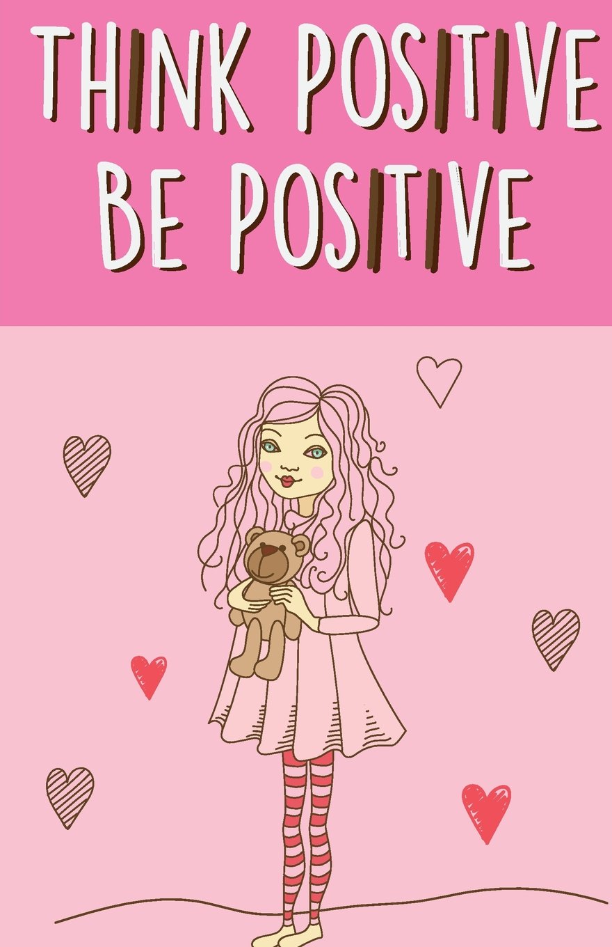 Think positive be positive, Self Esteem Pink Girl(Composition Book Journal and Diary): Inspirational Quotes Journal Notebook, Dot Grid (110 pages, 5.5x8.5") Learning & Reference