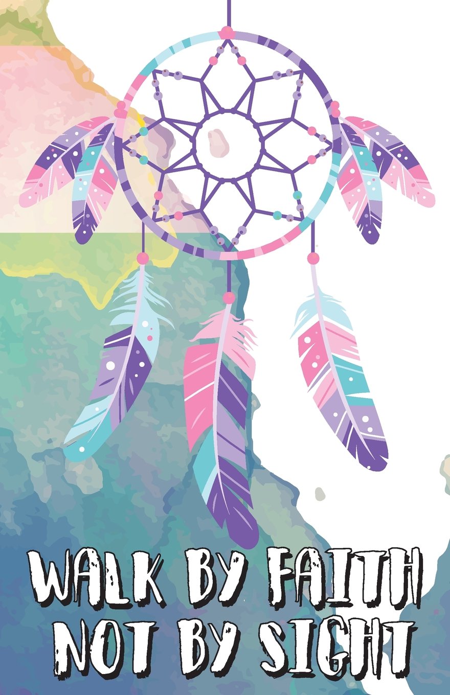 Walk by faith not by sight, Dreamer dream catcher boho watercolor art (Composition Book Journal and Diary): Inspirational Quotes Journal Notebook, Dot Grid (110 pages, 5.5x8.5") Travel