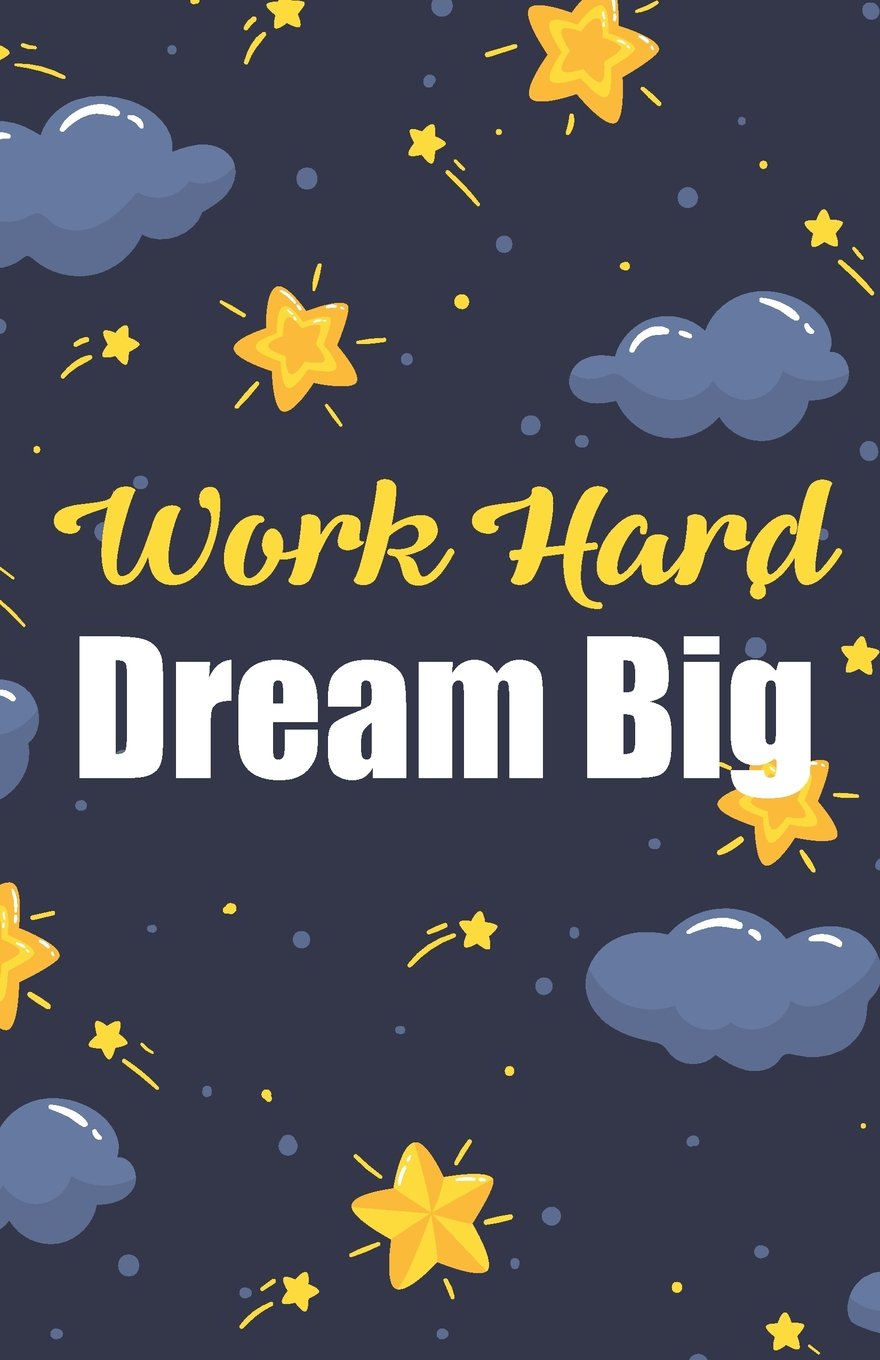 Work hard dream big, Bright sky notebook for teenager (Composition Book Journal and Diary): Inspirational Quotes Journal Notebook, Dot Grid (110 pages, 5.5x8.5") Learning & Reference
