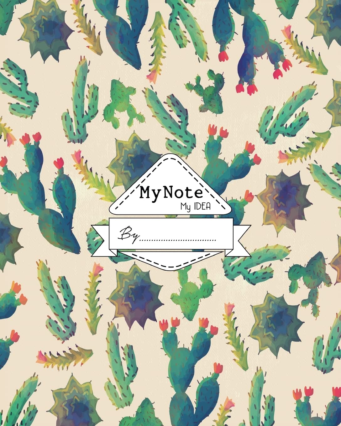 My Note My Idea : 8 x 10, 110 pages: A Green Cactus Lifestyle