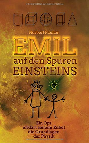 Emil auf den Spuren Einsteins: Ein Opa erklärt seinem Enkel die Grundlagen der Physik (Emil und die Naturwissenschaften) Study Guides