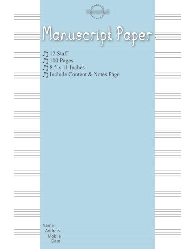 Manuscript: Blank Sheet Paper / Staff Paper / Composition / Musicians Notebook 12 Stave * 100 pages 8.5 x11 Inches with content and notes (Best Binding) (Manuscript 12 Stave) Arts & Music