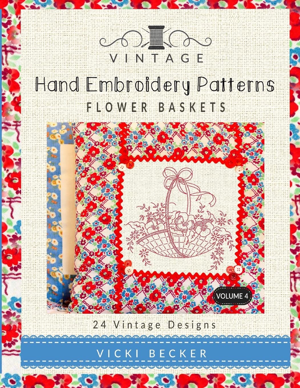 Vintage Hand Embroidery Patterns Flower Baskets: 24 Authentic Vintage Designs Hobbies & Crafts