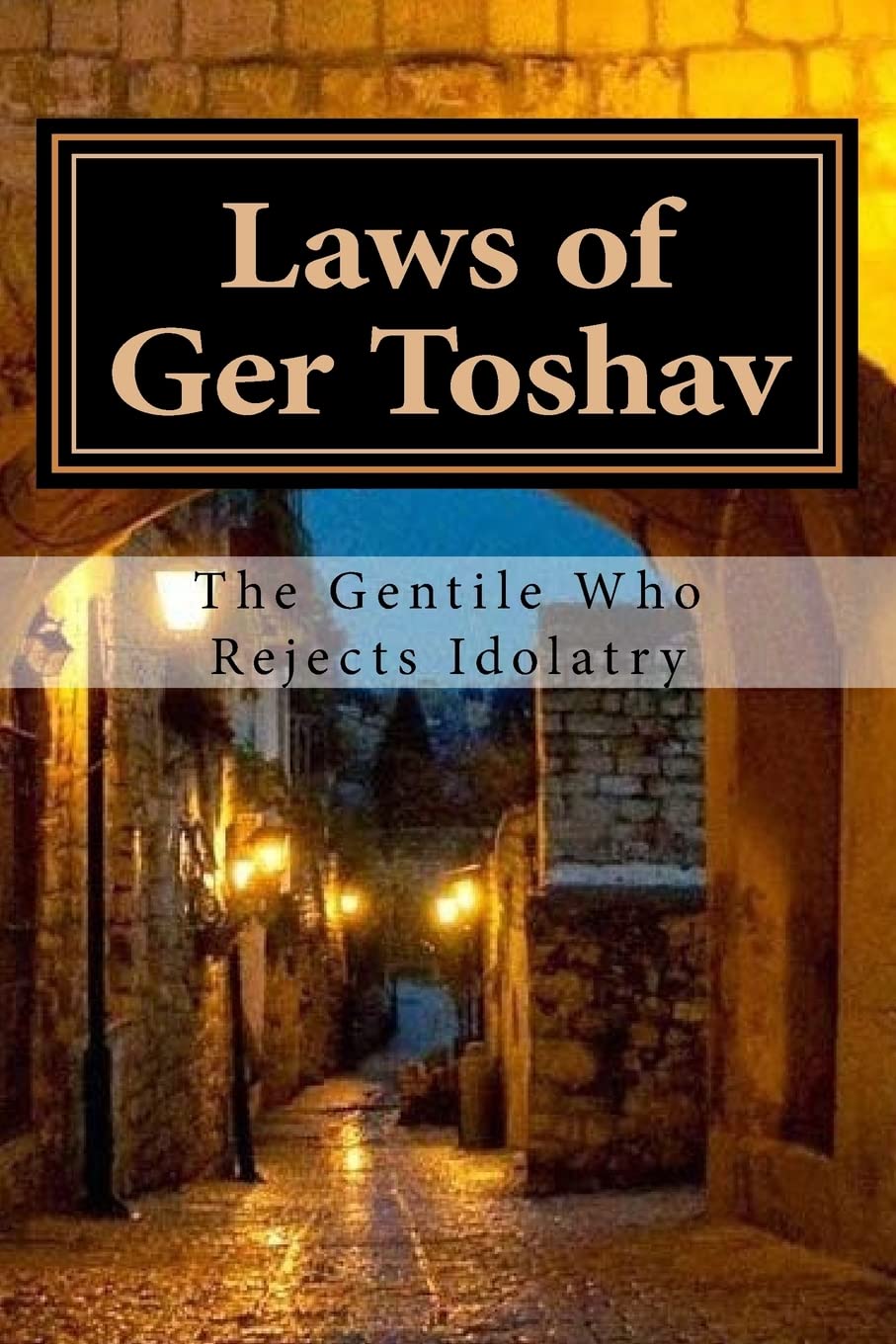 Laws of Ger Toshav: Pious of the Nations book