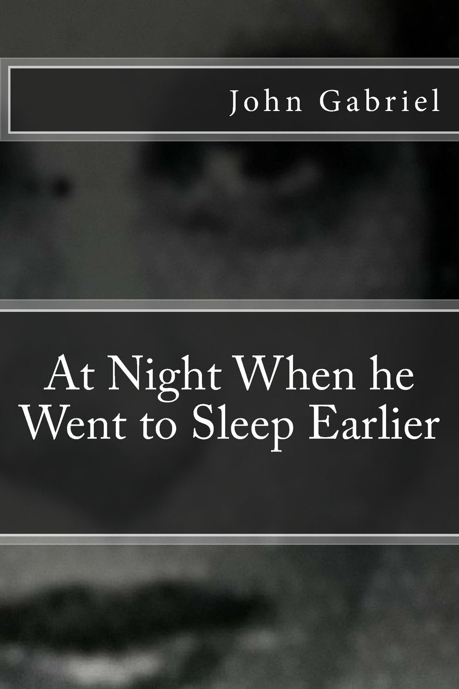 At Night When he Went to Sleep Earlier Essays & Short Stories