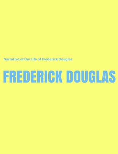 Narrative of the Life of Frederick Douglas Classics