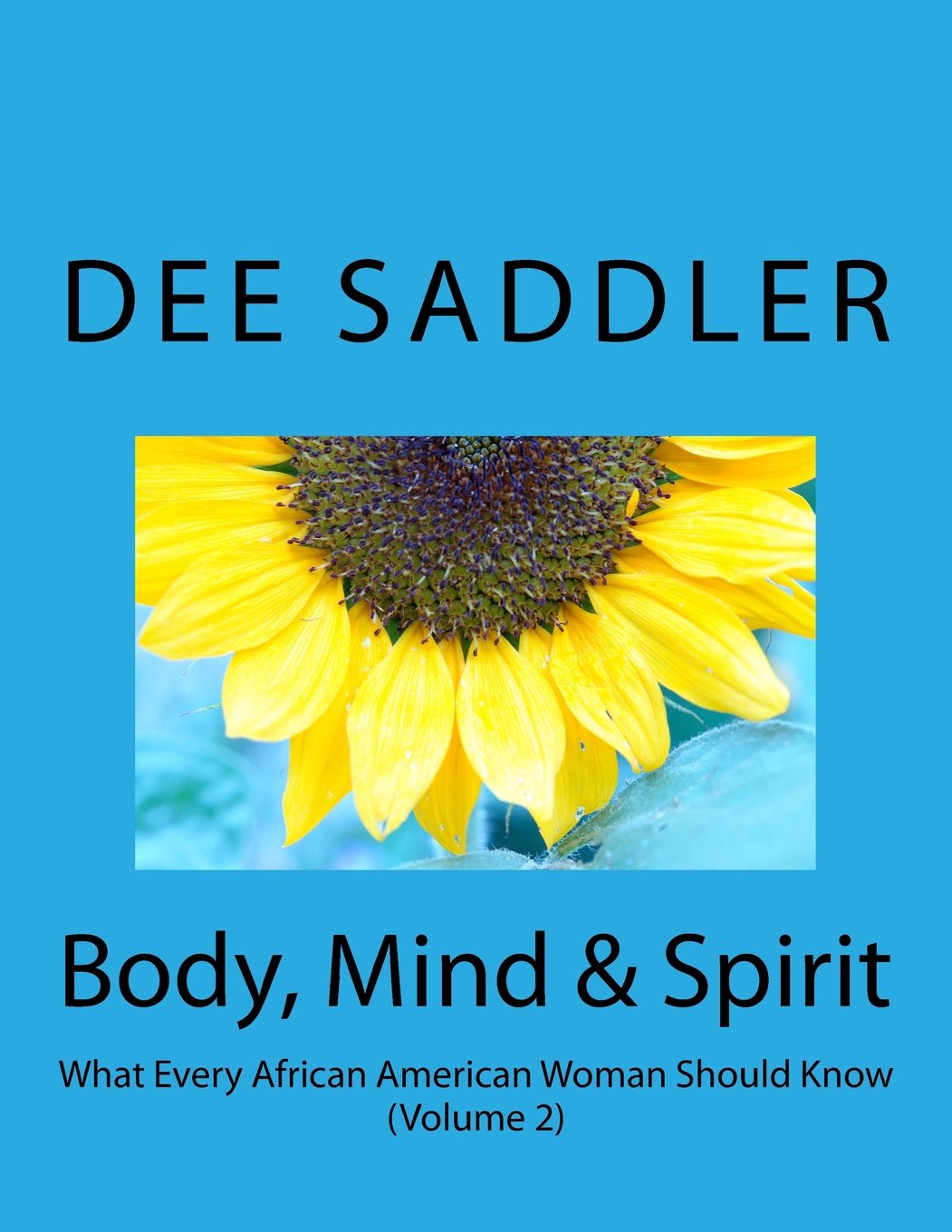 Body, Mind & Spirit: What Every African American Woman Should Know Religion & Esotericism