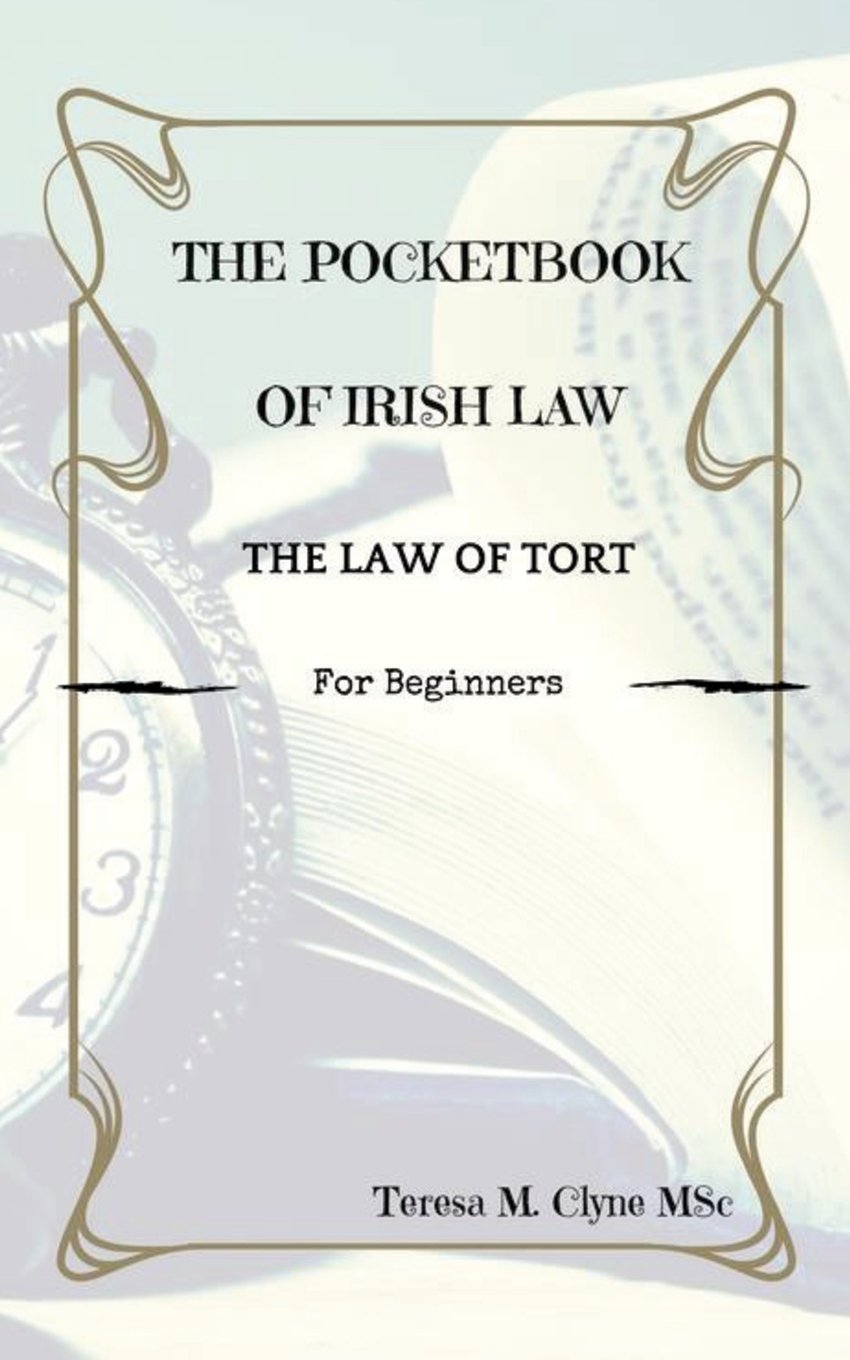The Pocketbook of Irish Law: An Introduction to the law of Tort For Beginners Law