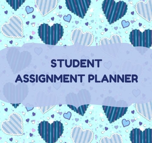 Student Assignment Planner: Undated Daily/Weekly Assignment/Homework Planner Journal Notebook. 8.5 In By 8 In. For Students, Men Women, Boys, & Girls (Student Planners) Books