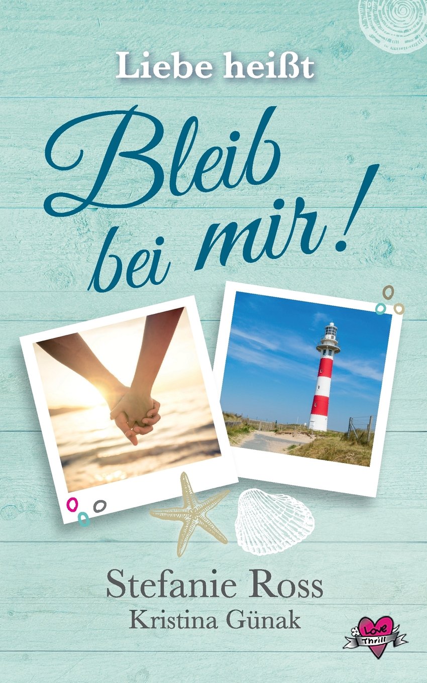 Liebe heißt "Bleib bei mir!": (Love & Thrill 4) Romantic Thrillers Books