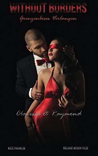 Without Borders - Grenzenloses Verlangen: Clarissa & Raymond book