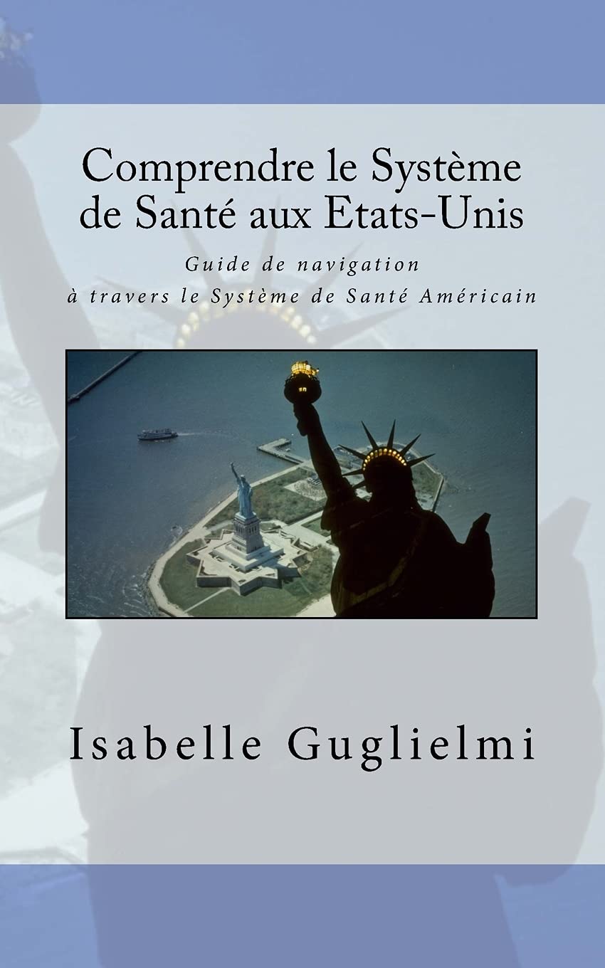 Comprendre le Système de Santé aux Etats-Unis: Guide de Navigation à travers le Système de Santé Américain book