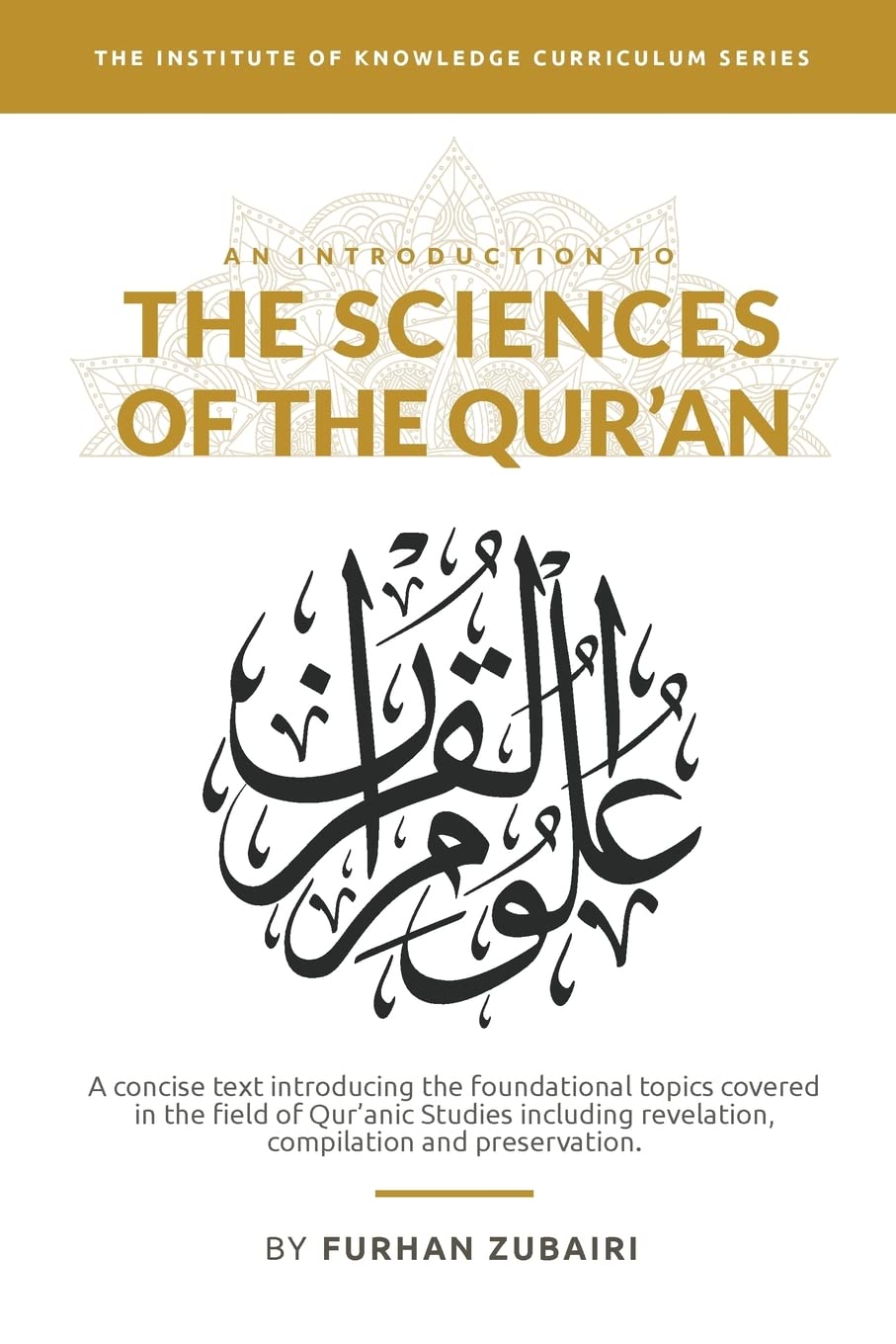 An Introduction to the Sciences of the Qur'an (The Foundational Sciences Series, Band 1) Religion & Esotericism