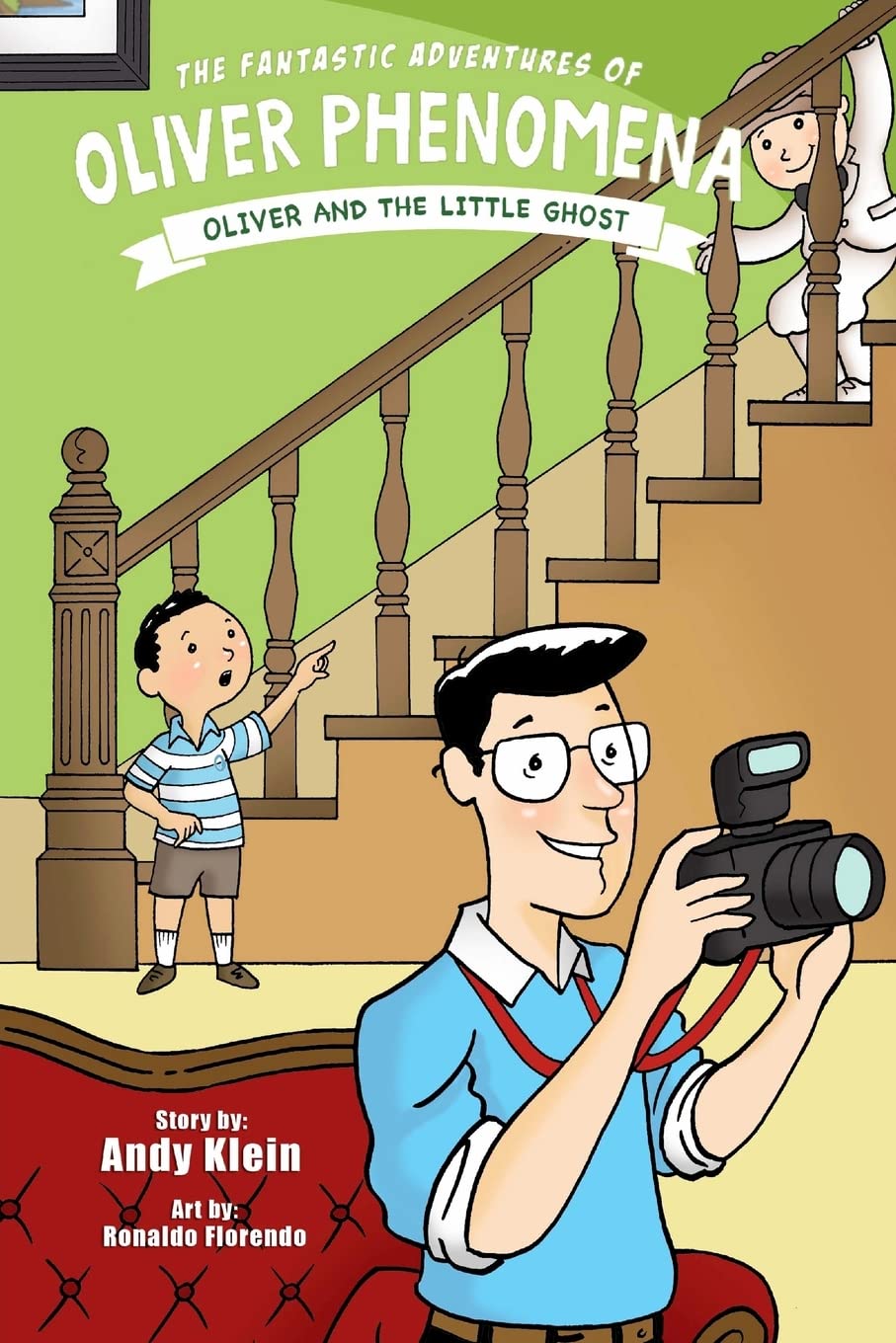 The Fantastic Adventures of Oliver Phenomena: Oliver and the Little Ghost Novels & Short Stories