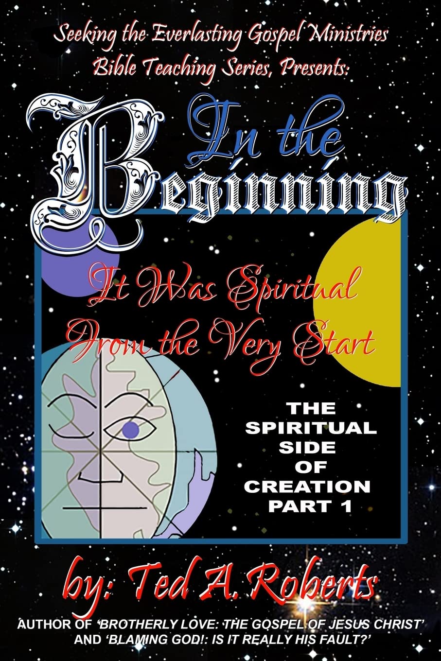 In the Beginning: It Was Spiritual from the Very Start (Spiritual Side of Creation, Band 1) Religion & Esotericism