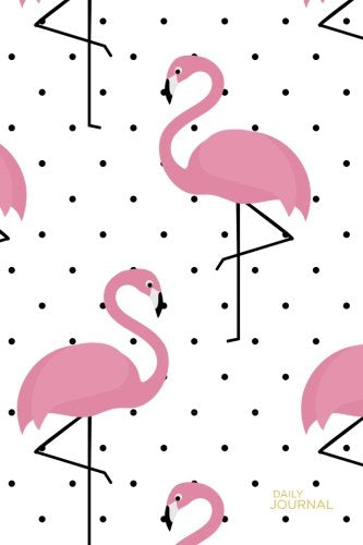 Daily Journal: 6x9 Journal With Flamingo Cover Film, Art & Culture