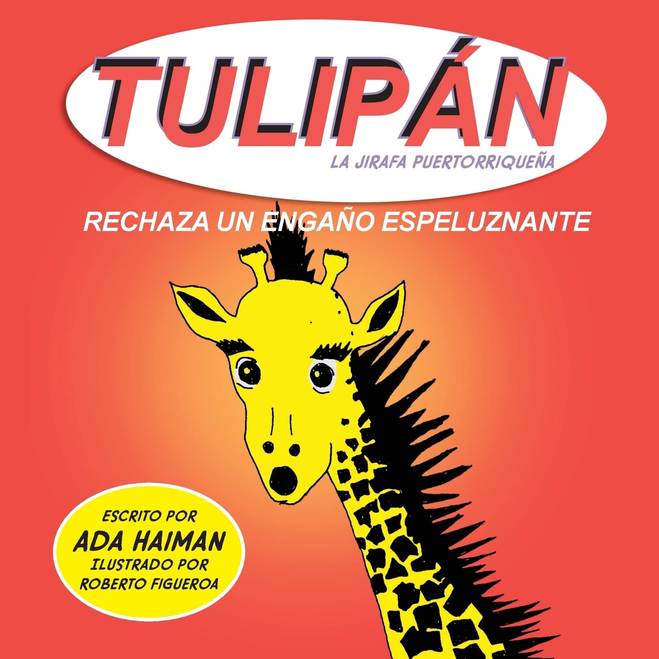 Tulipan la jirafa puertorriquena: Rechaza un engano espeluznante Non-fiction