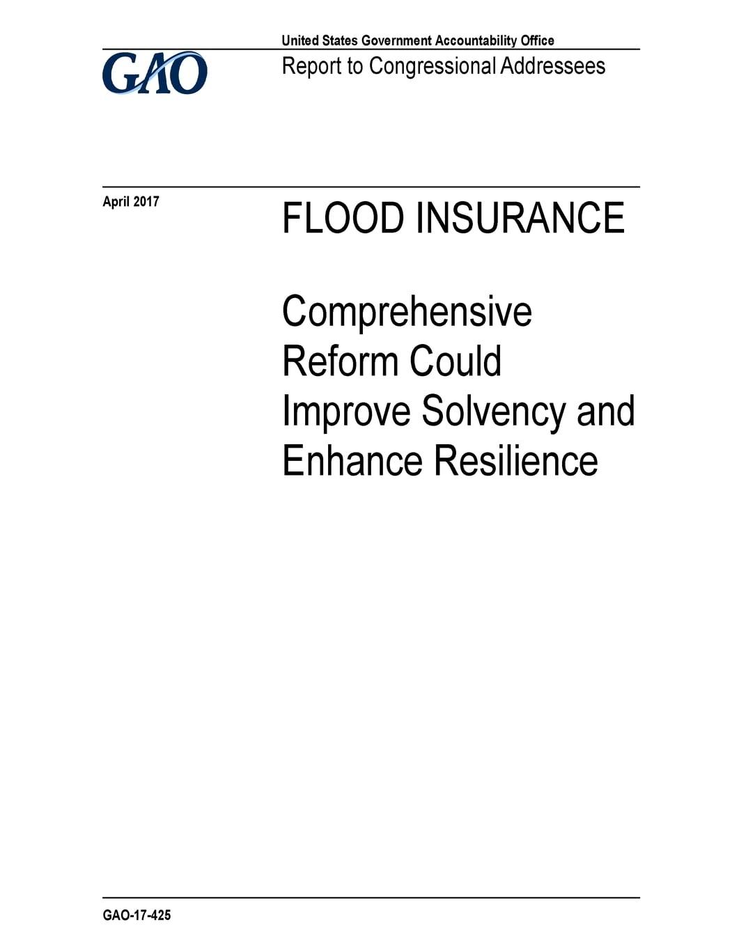 Flood insurance, comprehensive reform could improve solvency and enhance resilience : report to congressional addressees. Learning & Reference