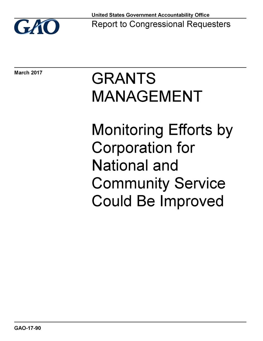 Grants management, monitoring efforts by Corporation for National and Community Service could be improved : report to congressional requesters. Learning & Reference