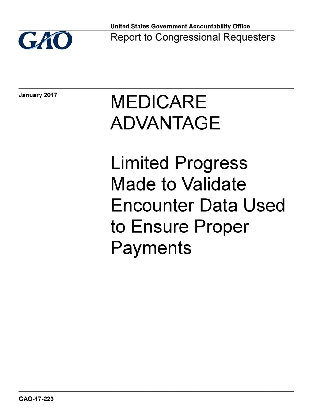 Medicare Advantage, limited progress made to validate encounter data used to ensure proper payments : report to congressional requesters. Learning & Reference
