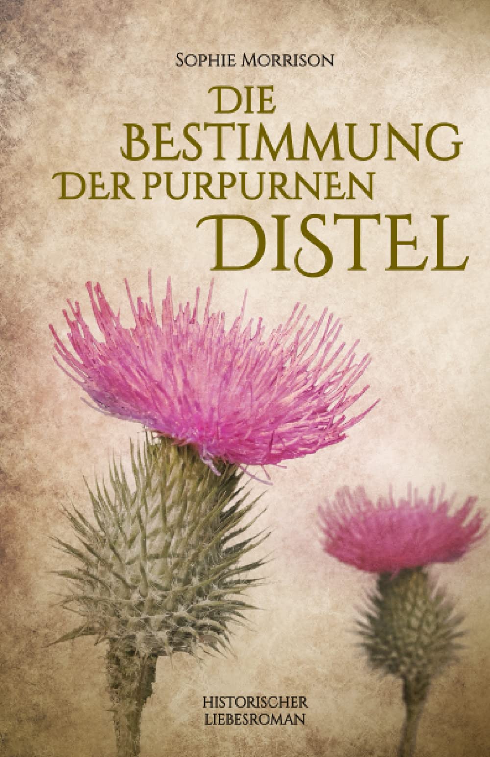 Die Bestimmung der purpurnen Distel (Distelreihe) Historical Fiction