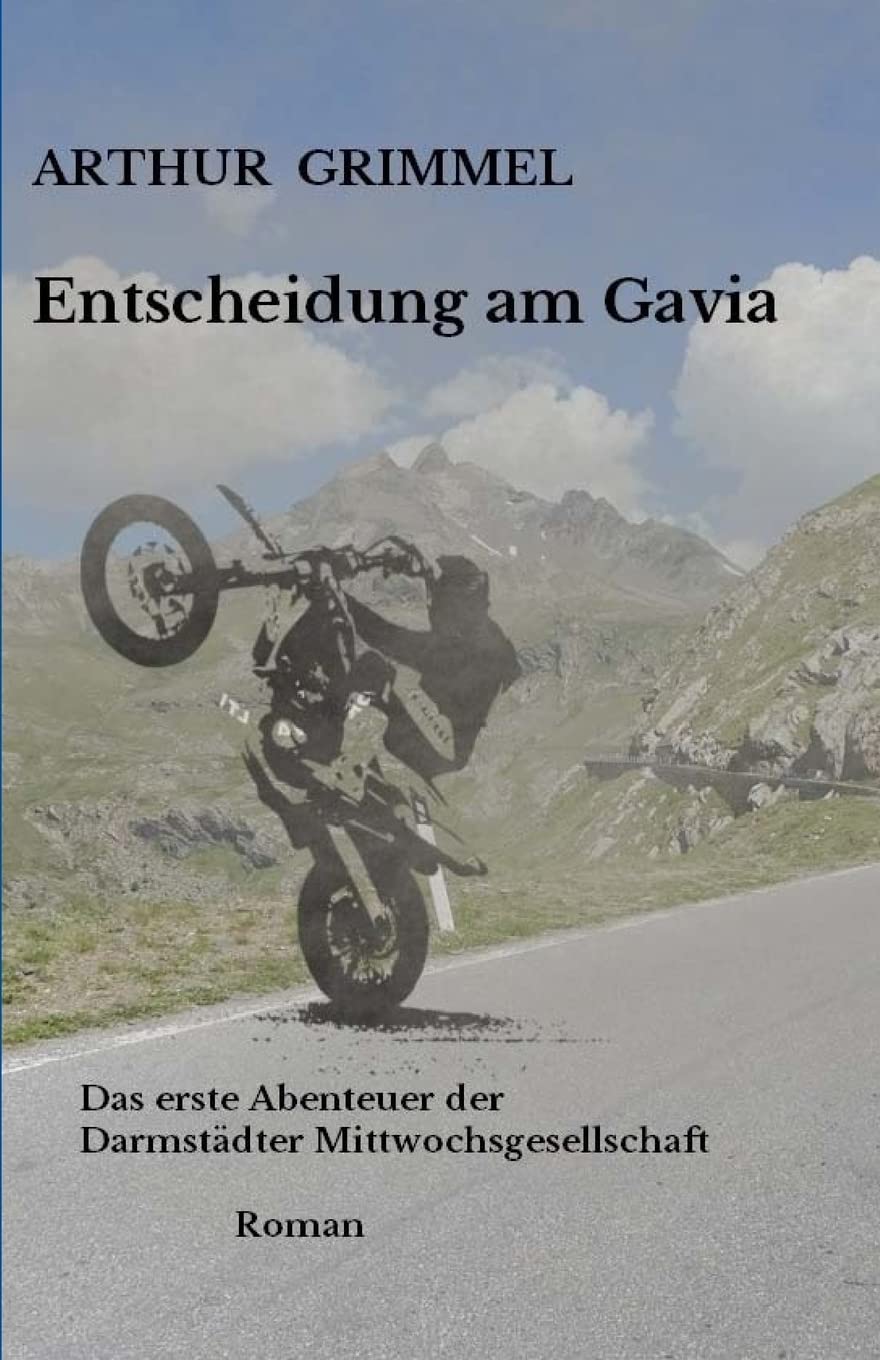Entscheidung am Gavia: Das erste Abenteuer der „Darmstädter Mittwochsgesellschaft“ Action & Adventure
